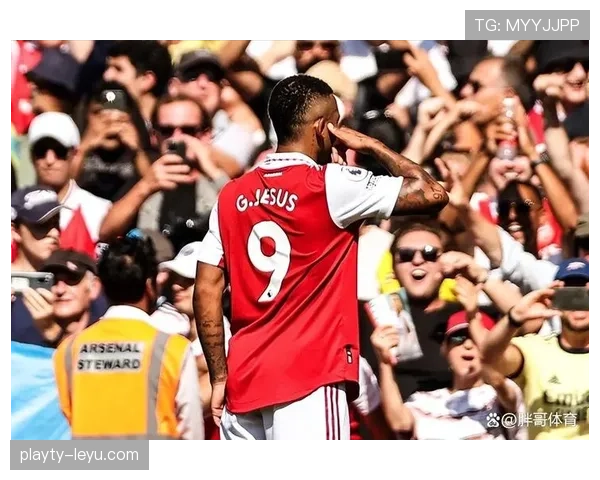 热苏斯闪耀足坛：成长轨迹与关键因素助力现代足球卓越表现