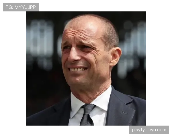 阿莱格里聚焦重振士气，全力提升尤文图斯竞争力